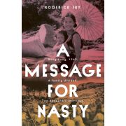 A MESSAGE FOR NASTY - Book by Roderick Fry