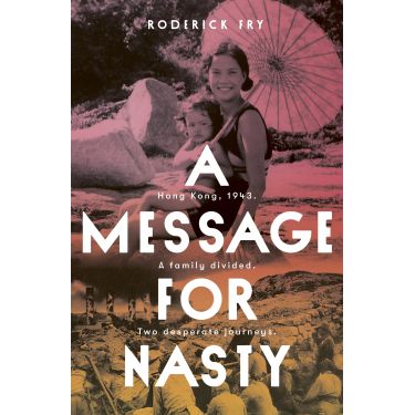 A MESSAGE FOR NASTY - Book by Roderick Fry