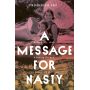 A MESSAGE FOR NASTY - Book by Roderick Fry